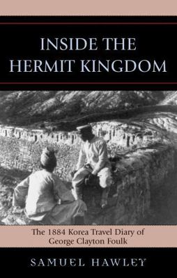 Inside the Hermit Kingdom: The 1884 Korea Trave... 0739120964 Book Cover