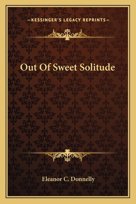 Out Of Sweet Solitude 1163706957 Book Cover