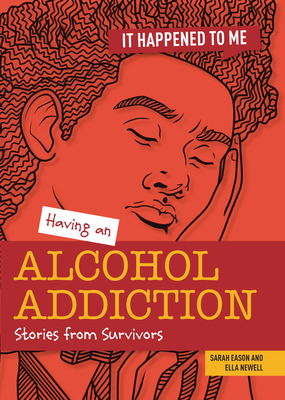Having an Alcohol Addiction: Stories from Survi... 1914383079 Book Cover