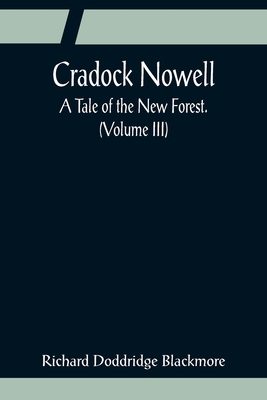 Cradock Nowell; A Tale of the New Forest. (Volu... 9356081433 Book Cover