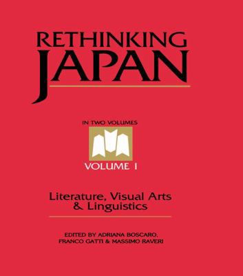 Rethinking Japan Vol 1.: Literature, Visual Art... 1138997323 Book Cover