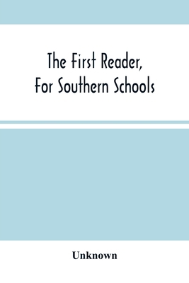 The First Reader, For Southern Schools 9354501826 Book Cover