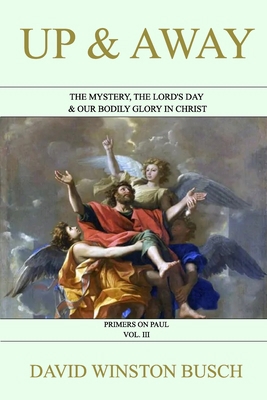 Up and Away: The Mystery, the Lord's Day & Our ... B0B2VT66PJ Book Cover