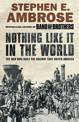 Nothing Like It in the World: The Men Who Built... 1416511423 Book Cover