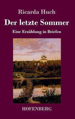 Der letzte Sommer: Eine Erzählung in Briefen [German] 3743722712 Book Cover