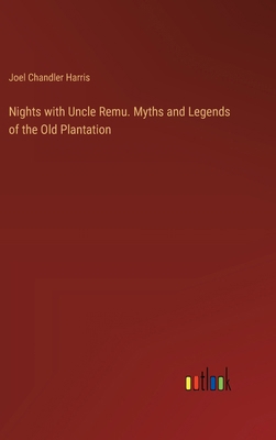 Nights with Uncle Remu. Myths and Legends of th... 338533523X Book Cover