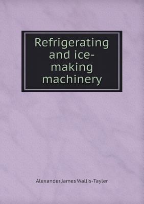 Refrigerating and ice-making machinery 5518961642 Book Cover