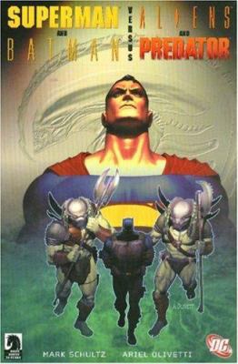 Superman/Batman Vs. Alien & Predator 1401213286 Book Cover