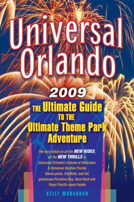 Universal Orlando 2009: The Ultimate Guide to t... 1887140786 Book Cover
