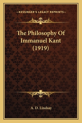 The Philosophy Of Immanuel Kant (1919) 1164004700 Book Cover