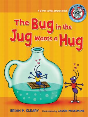 #1 the Bug in the Jug Wants a Hug: A Short Vowe... 0761342028 Book Cover