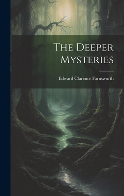 The Deeper Mysteries 1019475749 Book Cover