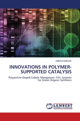 Innovations in Polymer-Supported Catalysis 6208488338 Book Cover