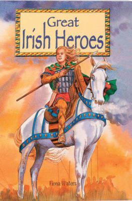 Great Irish Heroes (Mini Edition) 0717142191 Book Cover
