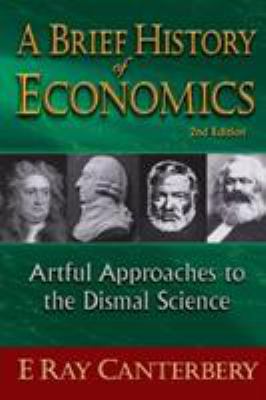 Brief History of Economics, A: Artful Approache... 9814304808 Book Cover