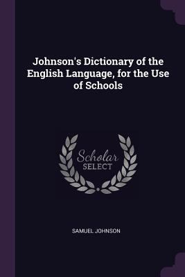 Johnson's Dictionary of the English Language, f... 1377372499 Book Cover