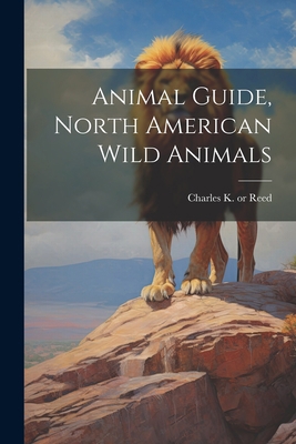 Animal Guide, North American Wild Animals 1022242792 Book Cover
