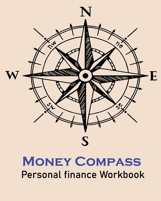 Money Compass Personal Finance Workbook 1709247606 Book Cover