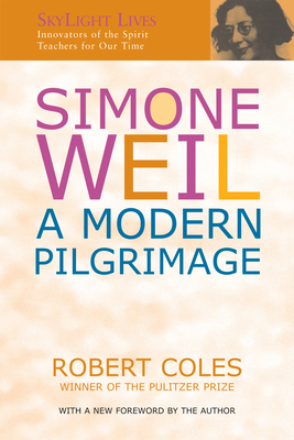 Simone Weil: A Modern Pilgrimage 1683362977 Book Cover