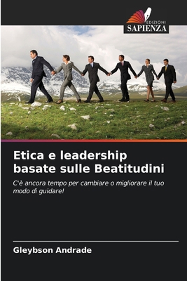 Etica e leadership basate sulle Beatitudini [Italian] 6209113117 Book Cover