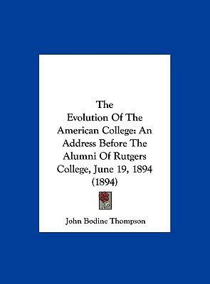 The Evolution of the American College: An Addre... 1161935843 Book Cover