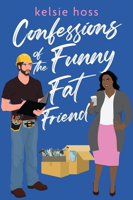 Confessions of the Funny Fat Friend 1956948155 Book Cover
