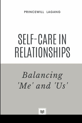 Self-Care in Relationships: Balancing 'Me' and ... 9795541897 Book Cover