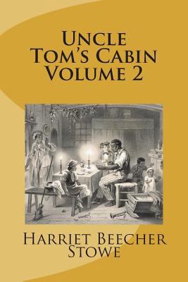 Uncle Tom's Cabin Volume 2 1721560165 Book Cover