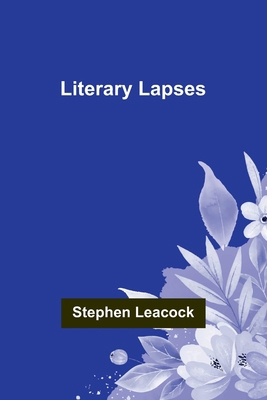 Literary Lapses 9356890900 Book Cover