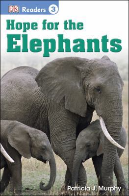 DK Readers L3: Hope for the Elephants 1465428429 Book Cover