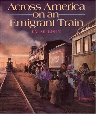 Across America on an Emigrant Train 0395633907 Book Cover