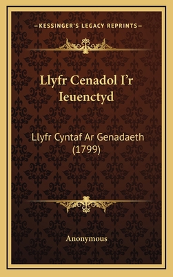 Llyfr Cenadol I'r Ieuenctyd: Llyfr Cyntaf Ar Ge... [Spanish] 1166631397 Book Cover