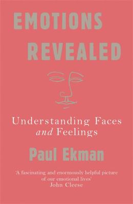 Emotions Revealed: Understanding Faces and Feel... 0753817659 Book Cover