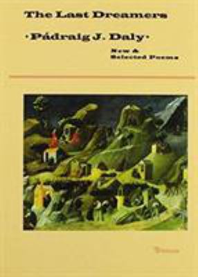 The Last Dreamers: New & Selected Poems 1901233456 Book Cover