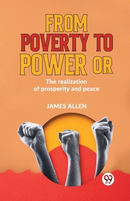 From Poverty To Power Or The Realization Of Pro... 9359393762 Book Cover