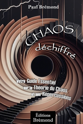 Chaos Déchiffré: Votre Guide Essentiel sur la T... [French] B0CJXDNG87 Book Cover