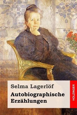 Autobiographische Erzählungen [German] 1539342476 Book Cover