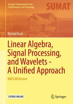 Linear Algebra, Signal Processing, and Wavelets... 3030018113 Book Cover