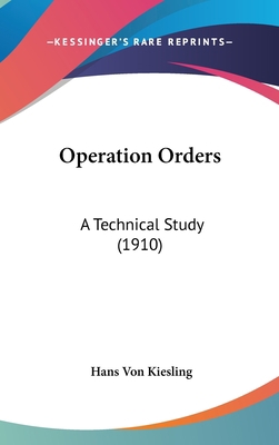 Operation Orders: A Technical Study (1910) 1104340143 Book Cover