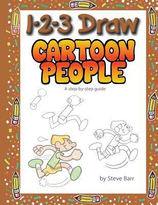 1-2-3 Draw Cartoon People: A Step-By-Step Guide 0939217988 Book Cover