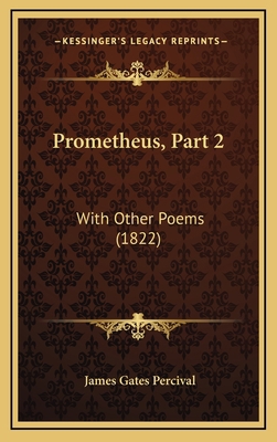 Prometheus, Part 2: With Other Poems (1822) 1166215911 Book Cover