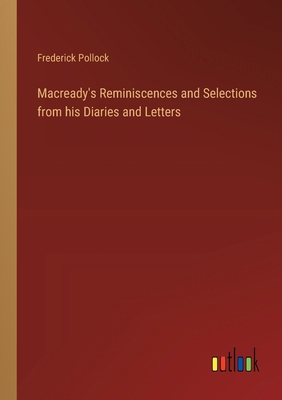 Macready's Reminiscences and Selections from hi... 3385239281 Book Cover