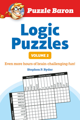 Puzzle Baron's Logic Puzzles, Volume 2: More Ho... 1615641521 Book Cover