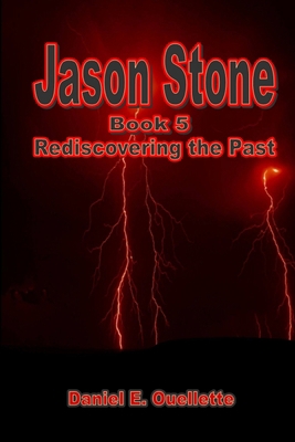 Jason Stone (Book V) Rediscovering The Past 1105612961 Book Cover