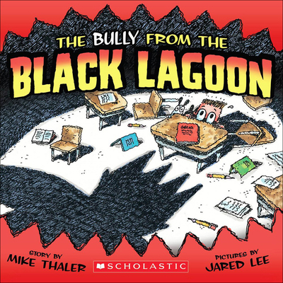 The Bully from the Black Lagoon 1436434475 Book Cover