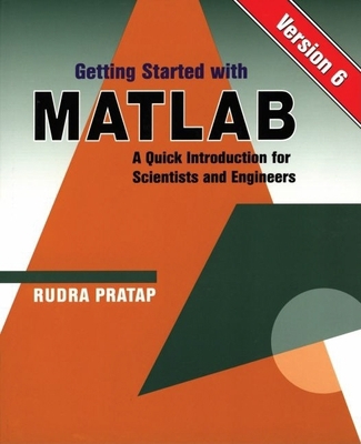 Getting Started With MATLAB: Version 6 : A Quic... 0195150147 Book Cover