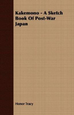 Kakemono - A Sketch Book Of Post-War Japan 1406726680 Book Cover