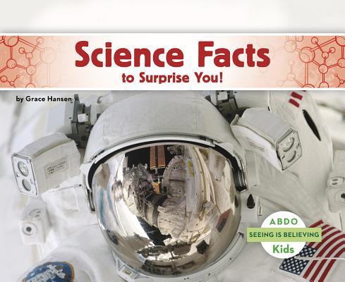 Science Facts to Surprise You! 1496613198 Book Cover