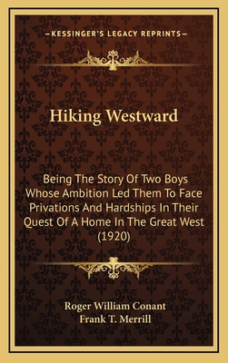 Hiking Westward: Being The Story Of Two Boys Wh... 1167131649 Book Cover
