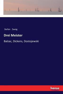 Drei Meister: Balzac, Dickens, Dostojewski [German] 3337199712 Book Cover